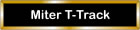Miter Track